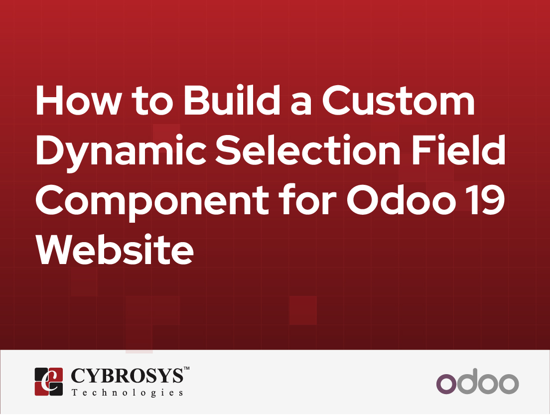  How to Build a Custom Dynamic Selection Field Component for Odoo 19 Website