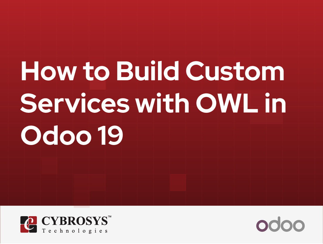  How to Build Custom Services with OWL in Odoo 19