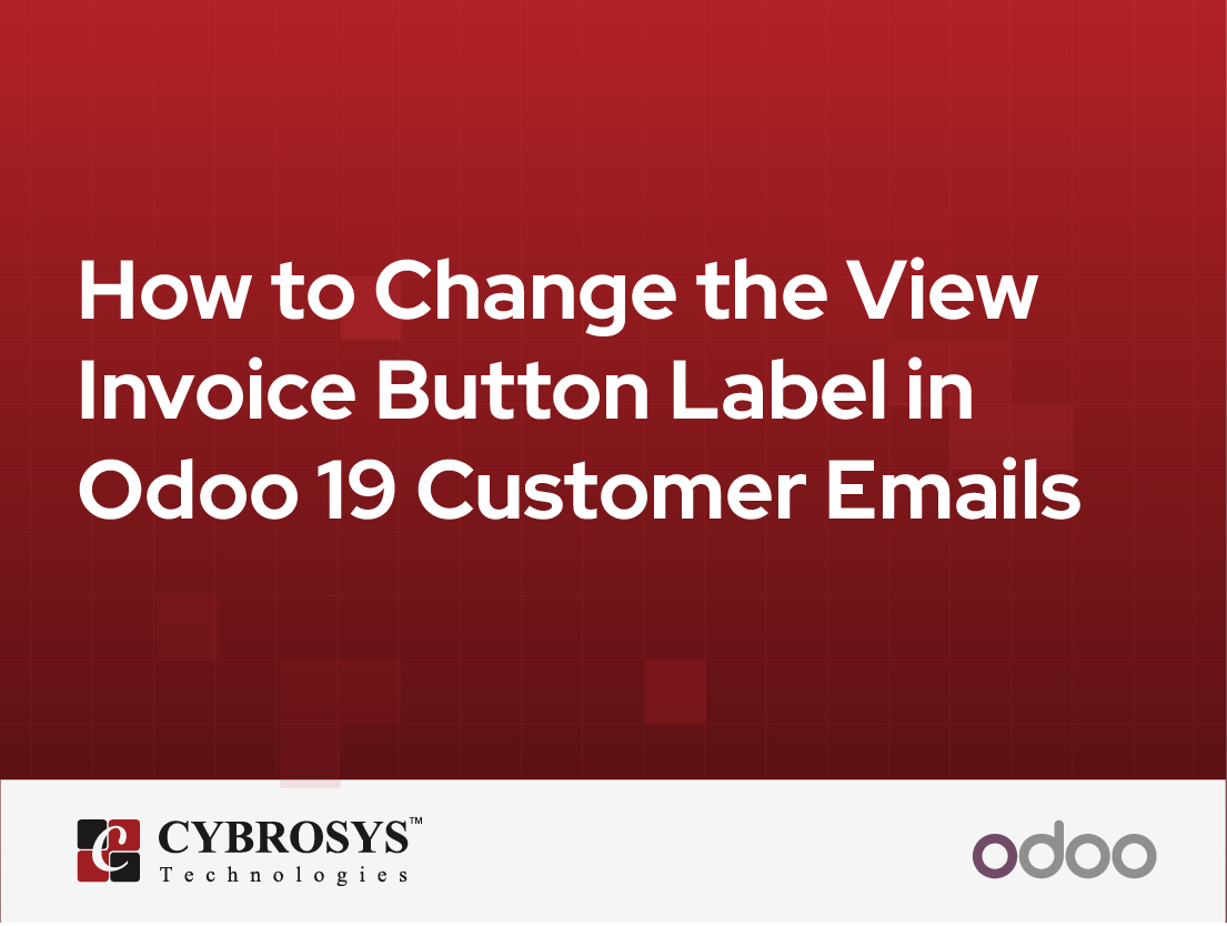  How to Change the View Invoice Button Label in Odoo 19 Customer Emails