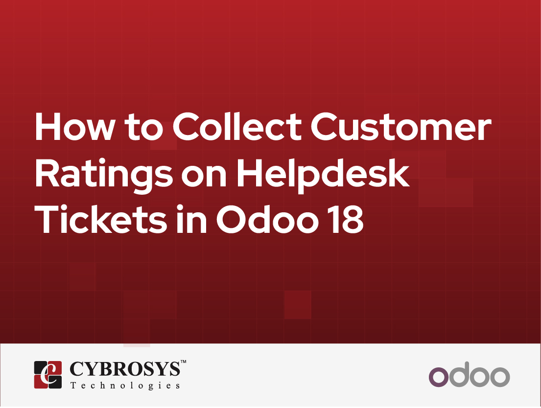  How to Collect Customer Ratings on Helpdesk Tickets in Odoo 18