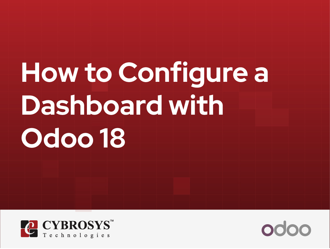  How to Configure a Dashboard with Odoo 18
