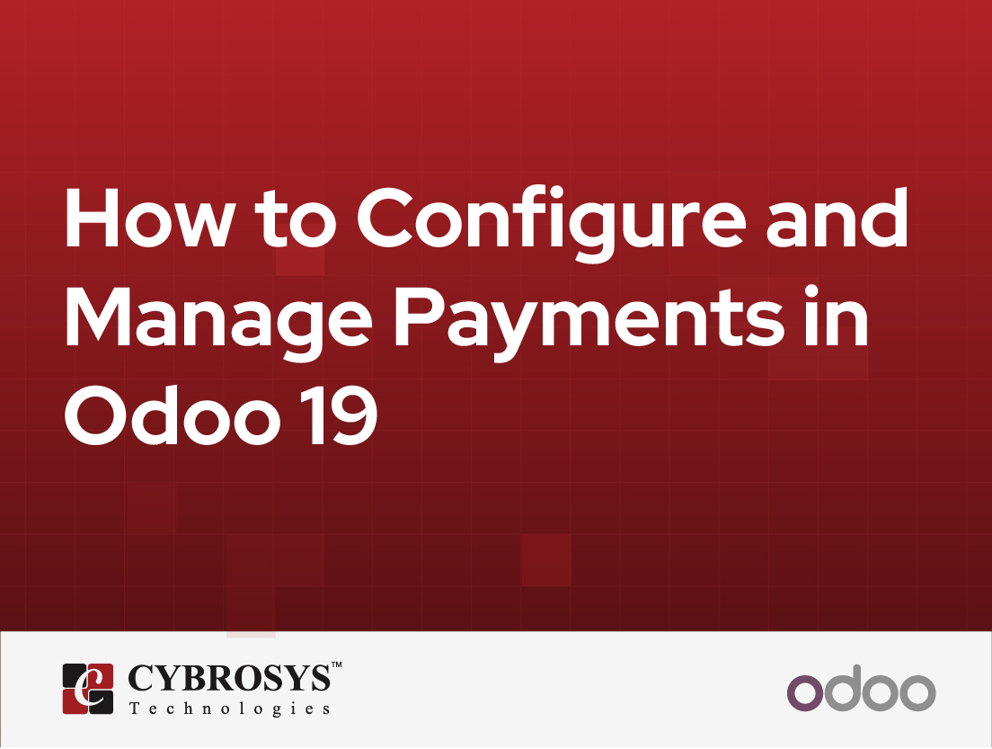  How to Configure and Manage Payments in Odoo 19