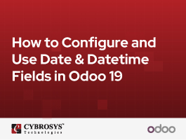  How to Configure and Use Date & Datetime Fields in Odoo 19