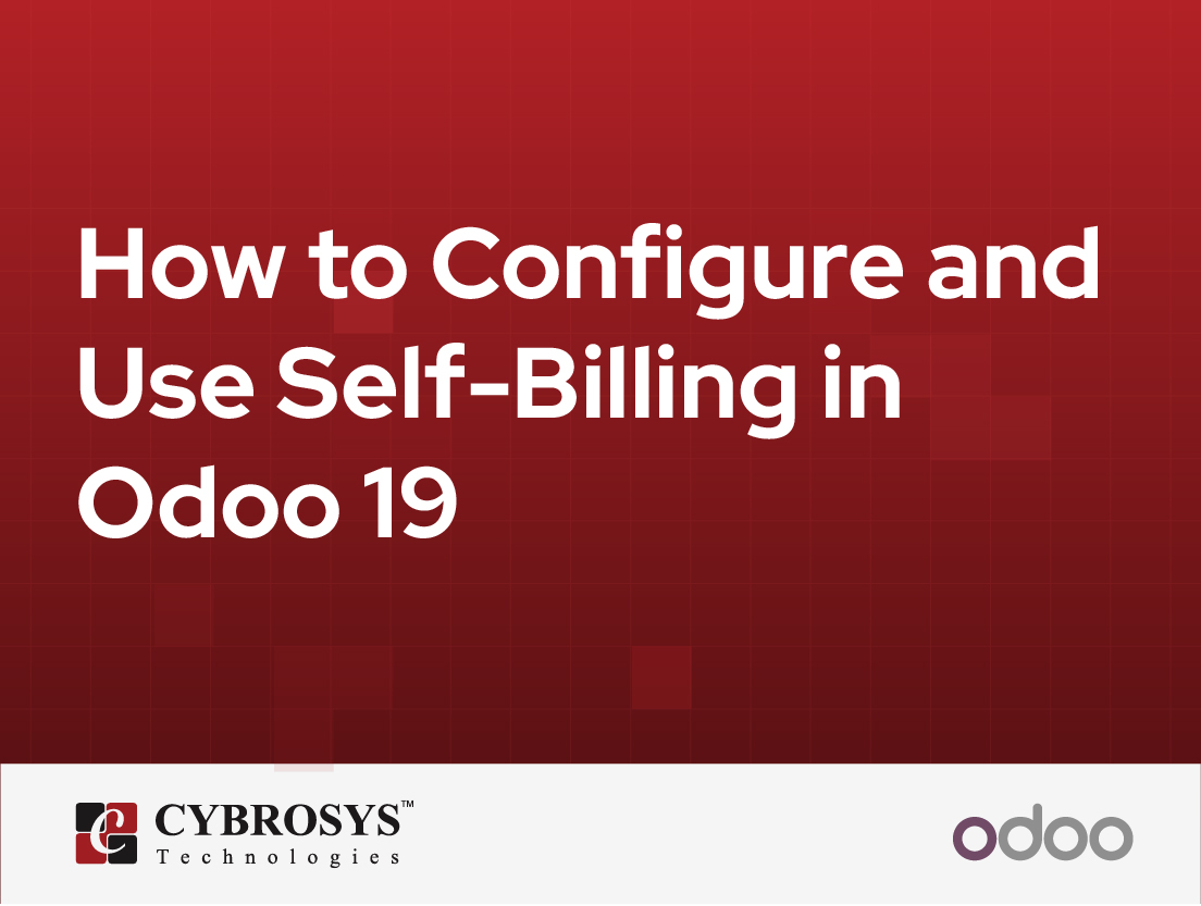  How to Configure and Use Self-Billing in Odoo 19