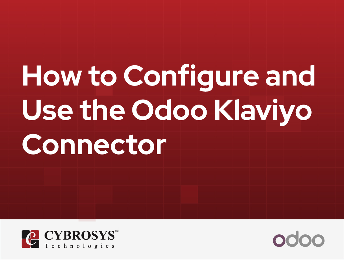  How to Configure and Use the Odoo Klaviyo Connector