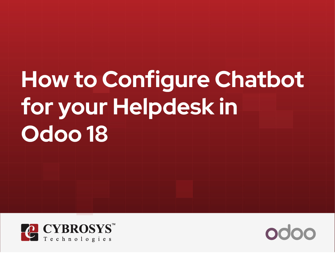  How to Configure Chatbot for your Helpdesk in Odoo 18