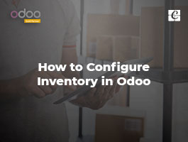 How to Configure Inventory in Odoo