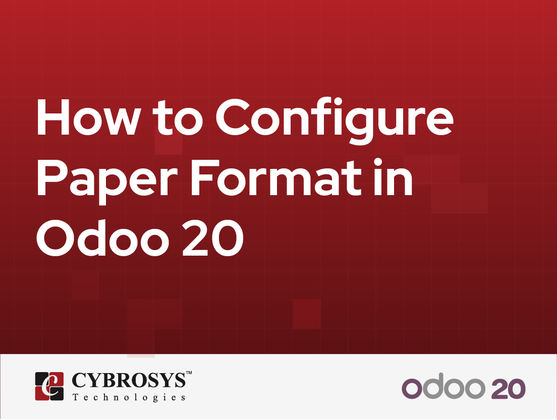  How to Configure Paper Format in Odoo 20