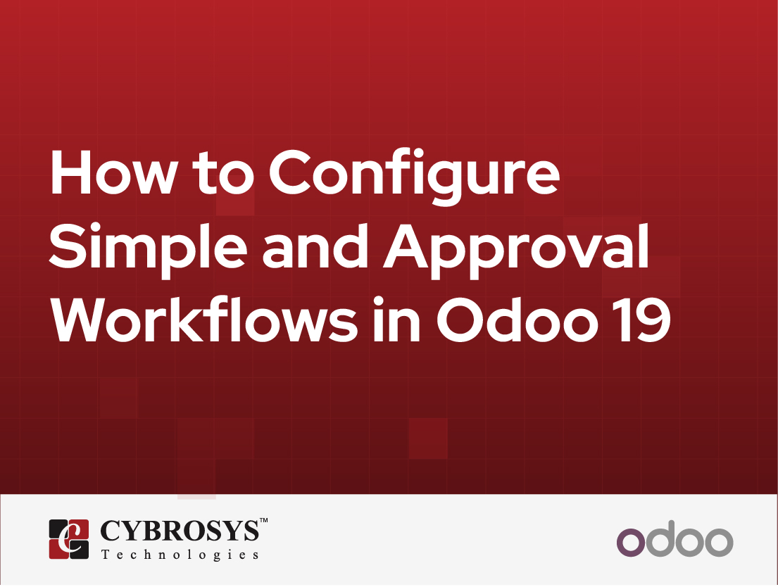  How to Configure Simple and Approval Workflows in Odoo 19