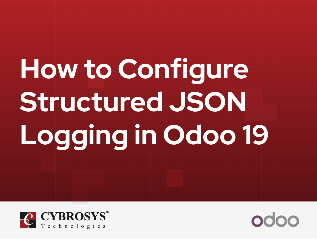  How to Configure Structured JSON Logging in Odoo 19