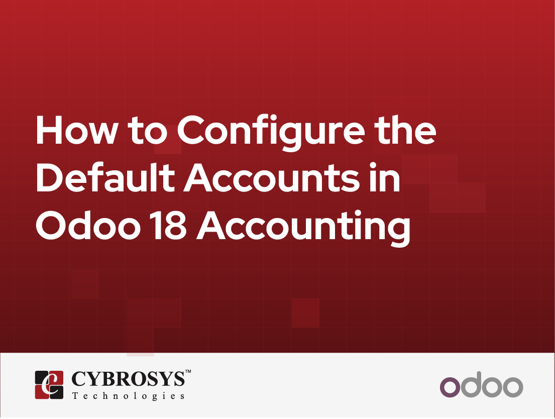  How to Configure the Default Accounts in Odoo 18 Accounting