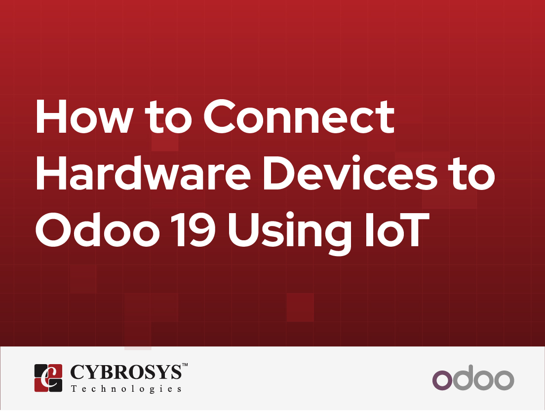  How to Connect Hardware Devices to Odoo 19 Using IoT