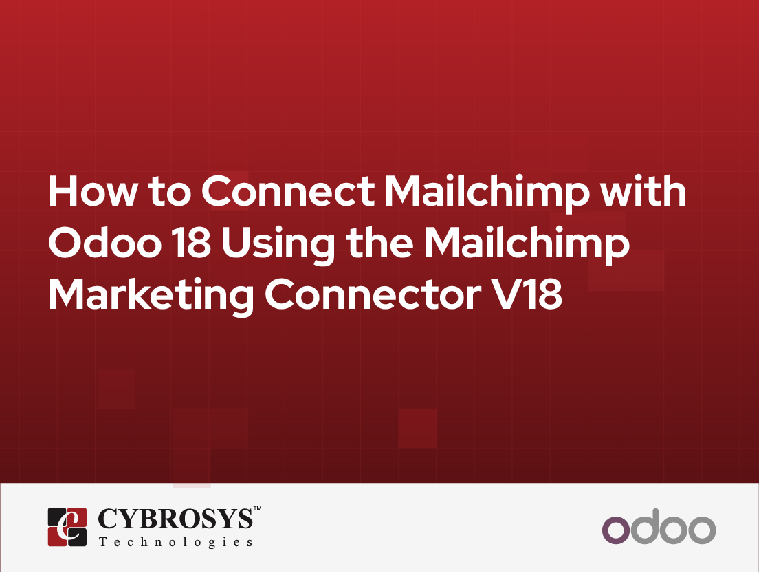  How to Connect Mailchimp with Odoo 18 Using the Mailchimp Marketing Connector V18