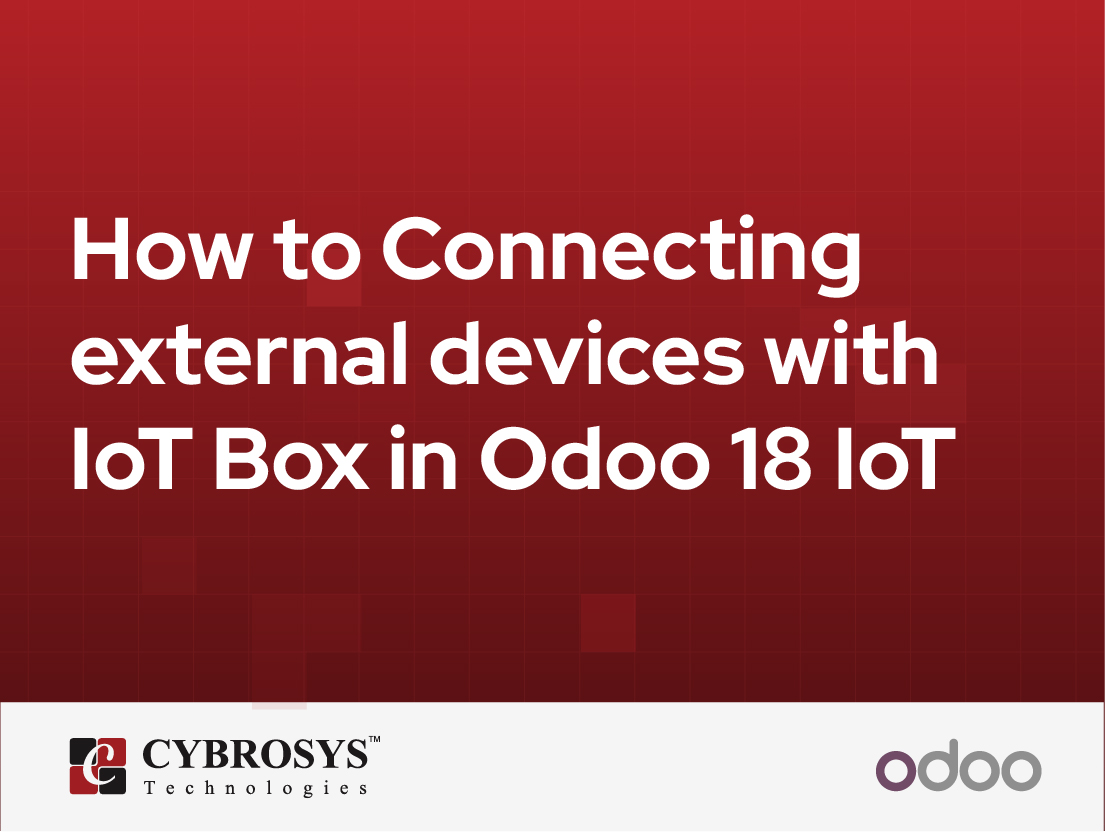  How to Connecting external devices with IoT Box in Odoo 18 IoT