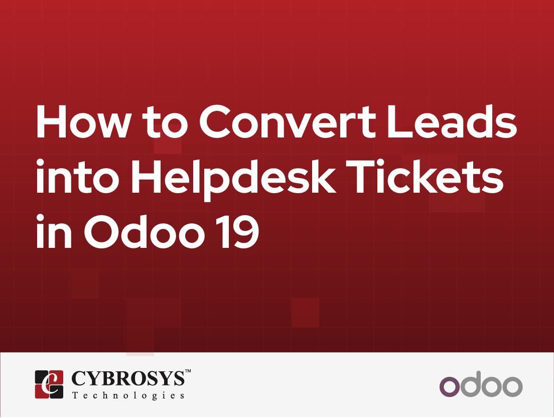  How to Convert Leads into Helpdesk Tickets in Odoo 19