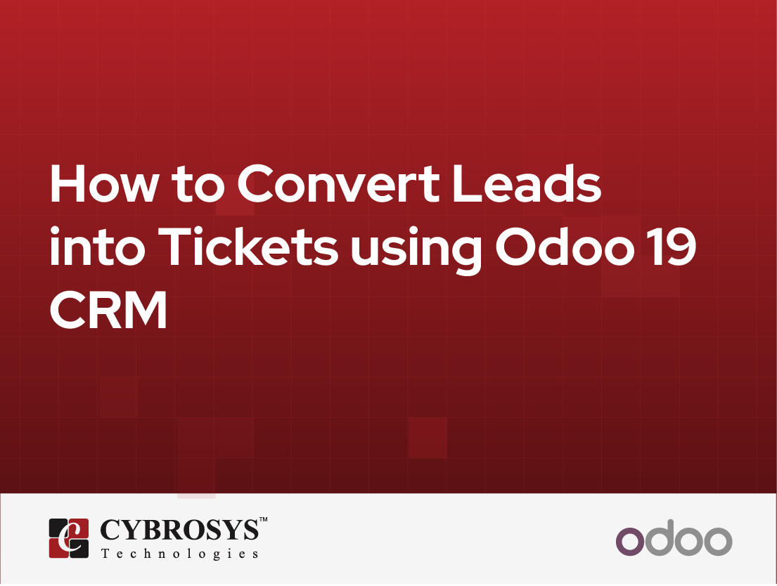  How to Convert Leads into Tickets using Odoo 19 CRM