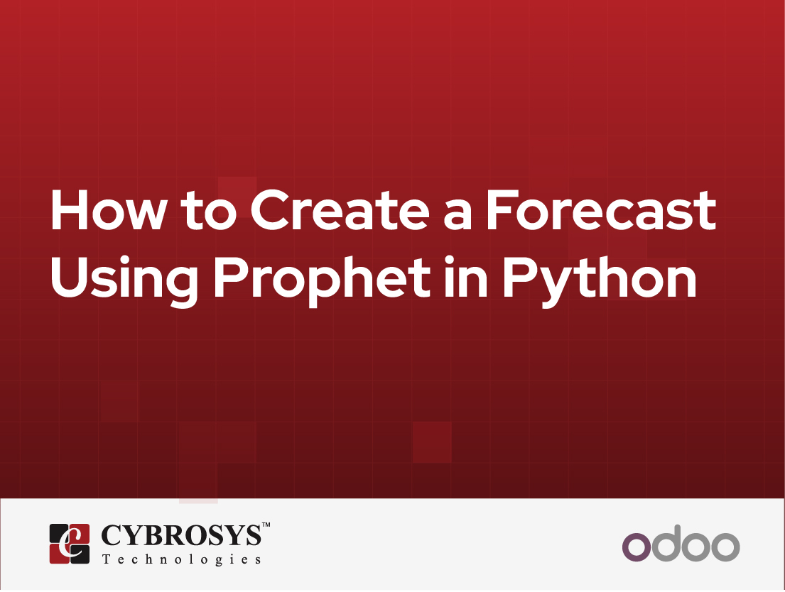  How to Create a Forecast Using Prophet in Python