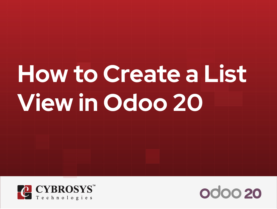  How to Create a List View in Odoo 20