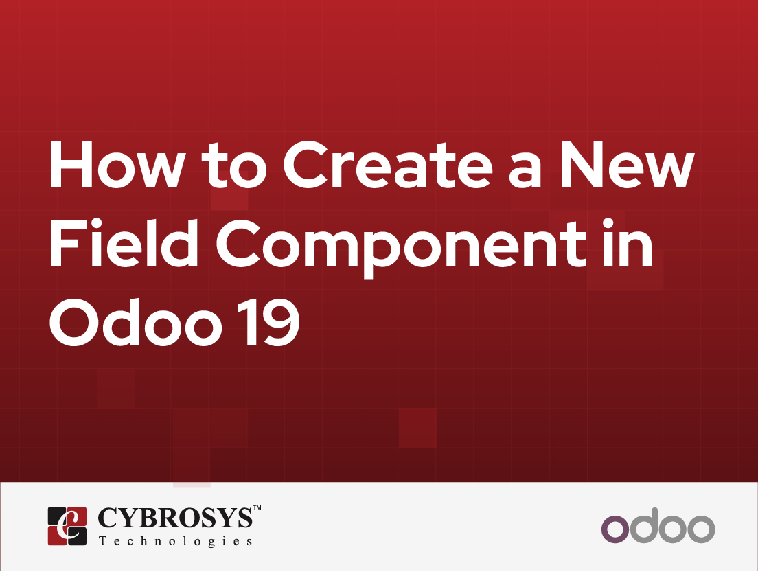  How to Create a New Field Component in Odoo 19