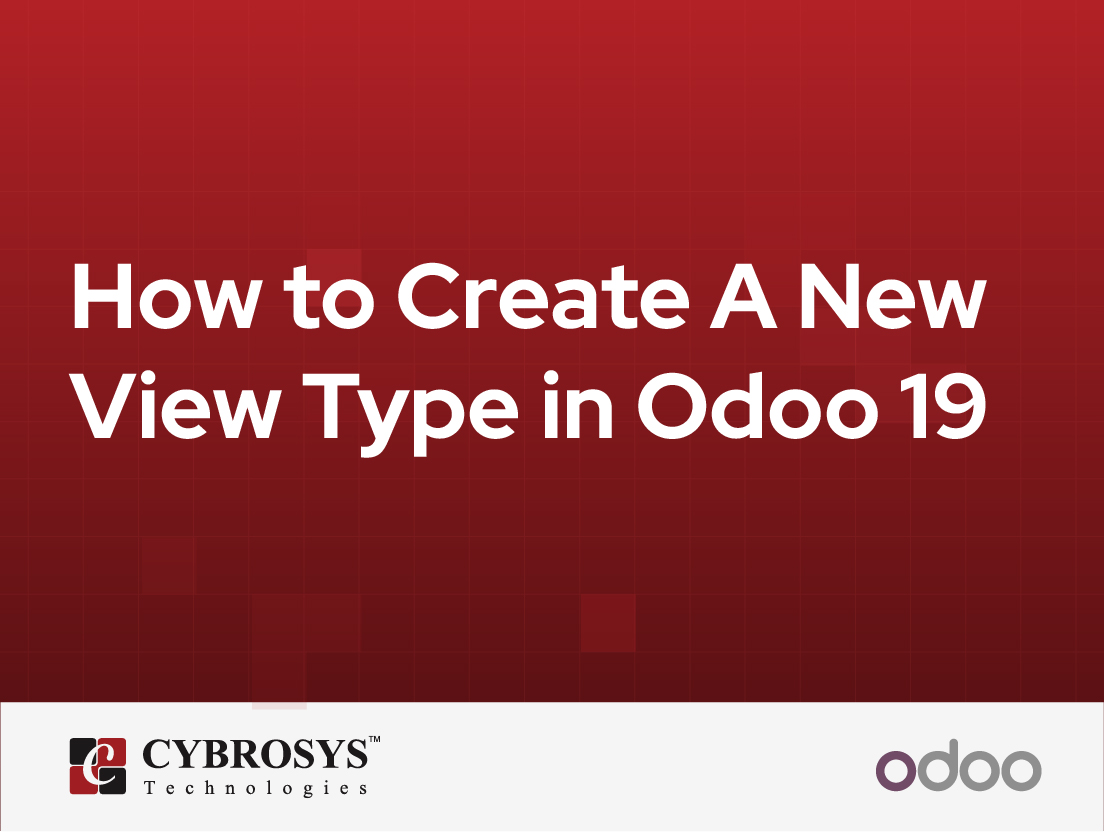  How to Create A New View Type in Odoo 19