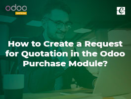  How to Create a Request for Quotation in the Odoo Purchase Module?