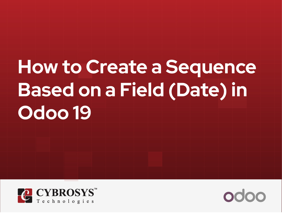  How to Create a Sequence Based on a Field (Date) in Odoo 19