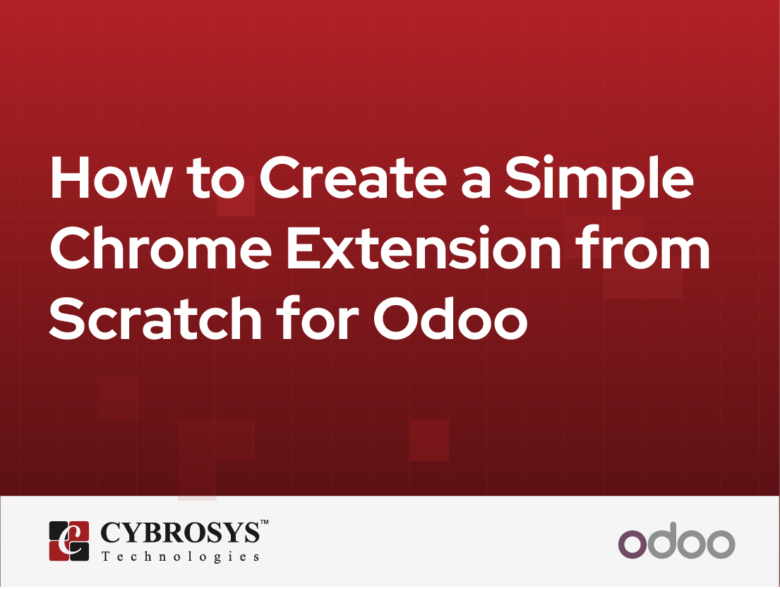  How to Create a Simple Chrome Extension from Scratch for Odoo