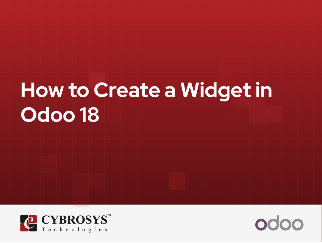  How to Create a Widget in Odoo 18