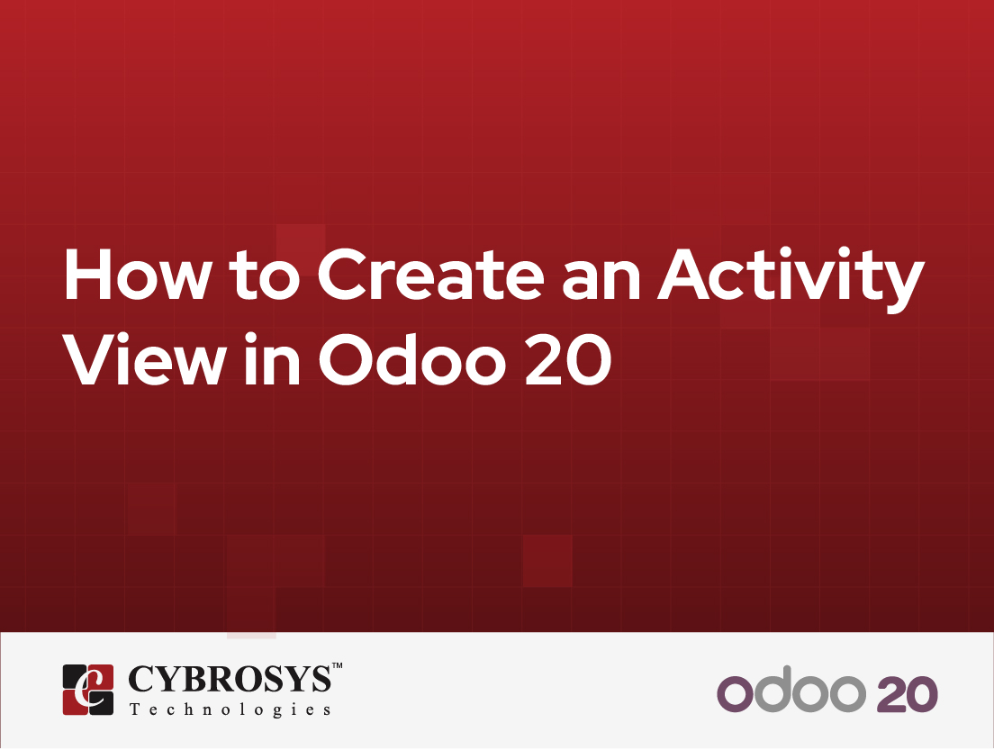  How to Create an Activity View in Odoo 20