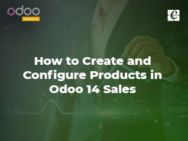  How to Create and Configure Products in Odoo 14 Sales