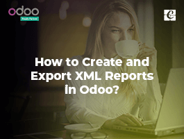  How To Create And Export XML Report In Odoo