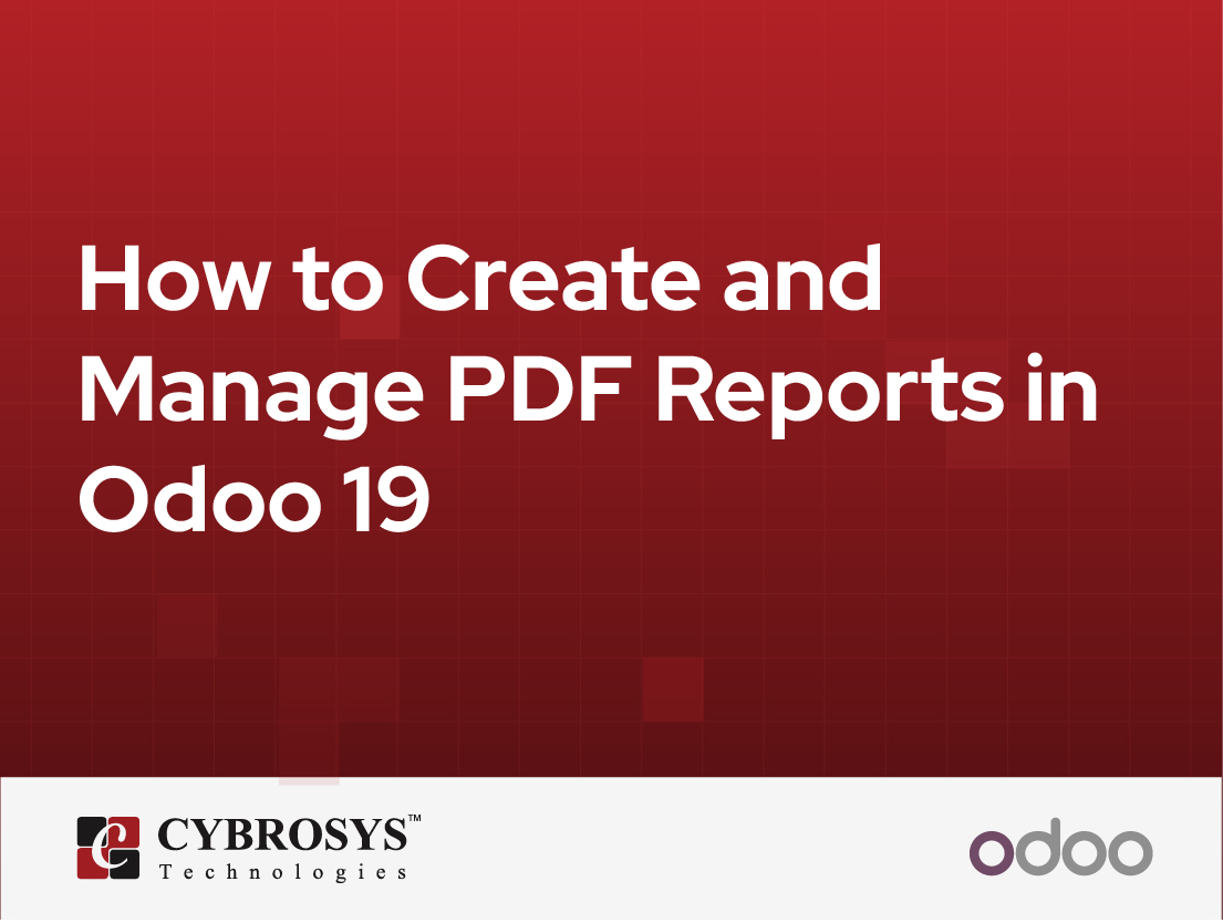  How to Create and Manage PDF Reports in Odoo 19