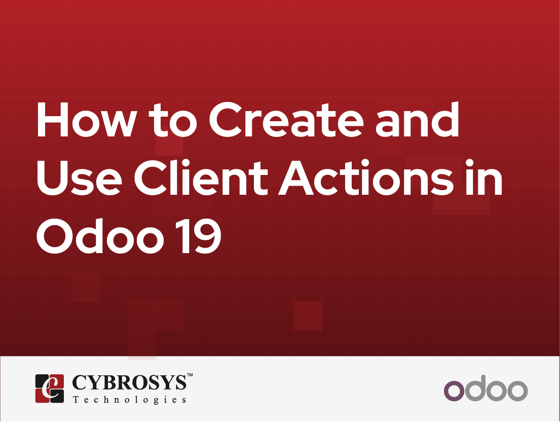  How to Create and Use Client Actions in Odoo 19