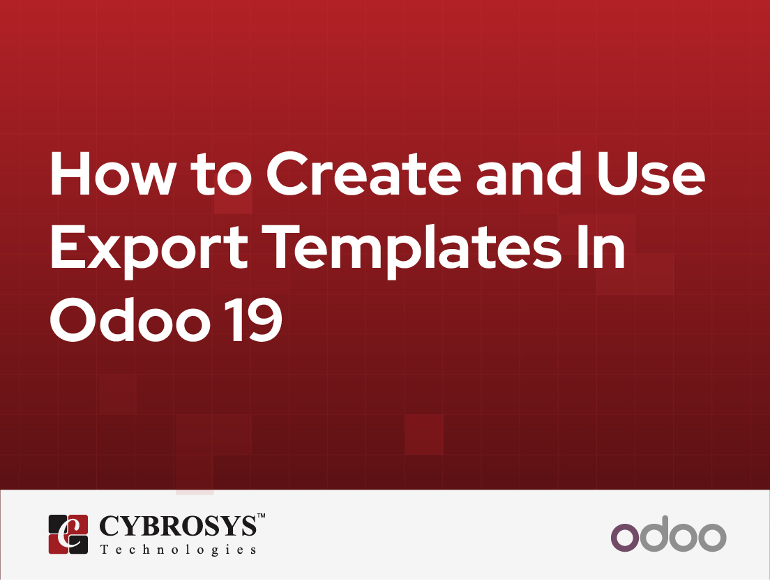  How to Create and Use Export Templates In Odoo 19