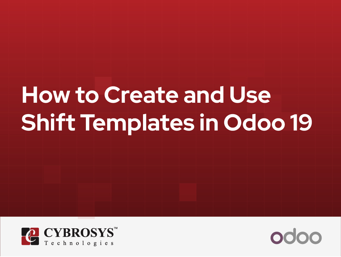  How to Create and Use Shift Templates in Odoo 19