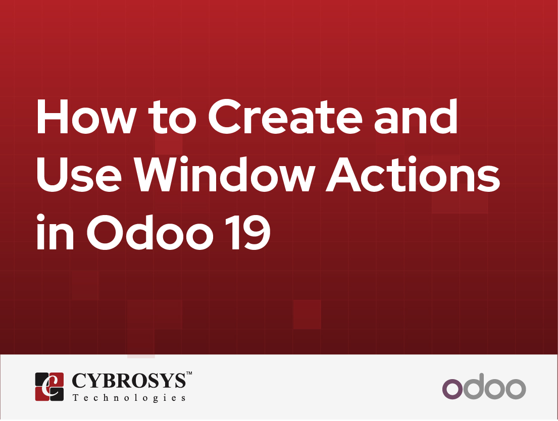  How to Create and Use Window Actions in Odoo 19