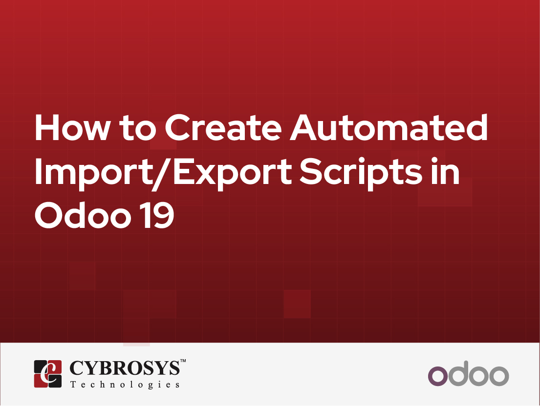  How to Create Automated Import/Export Scripts in Odoo 19