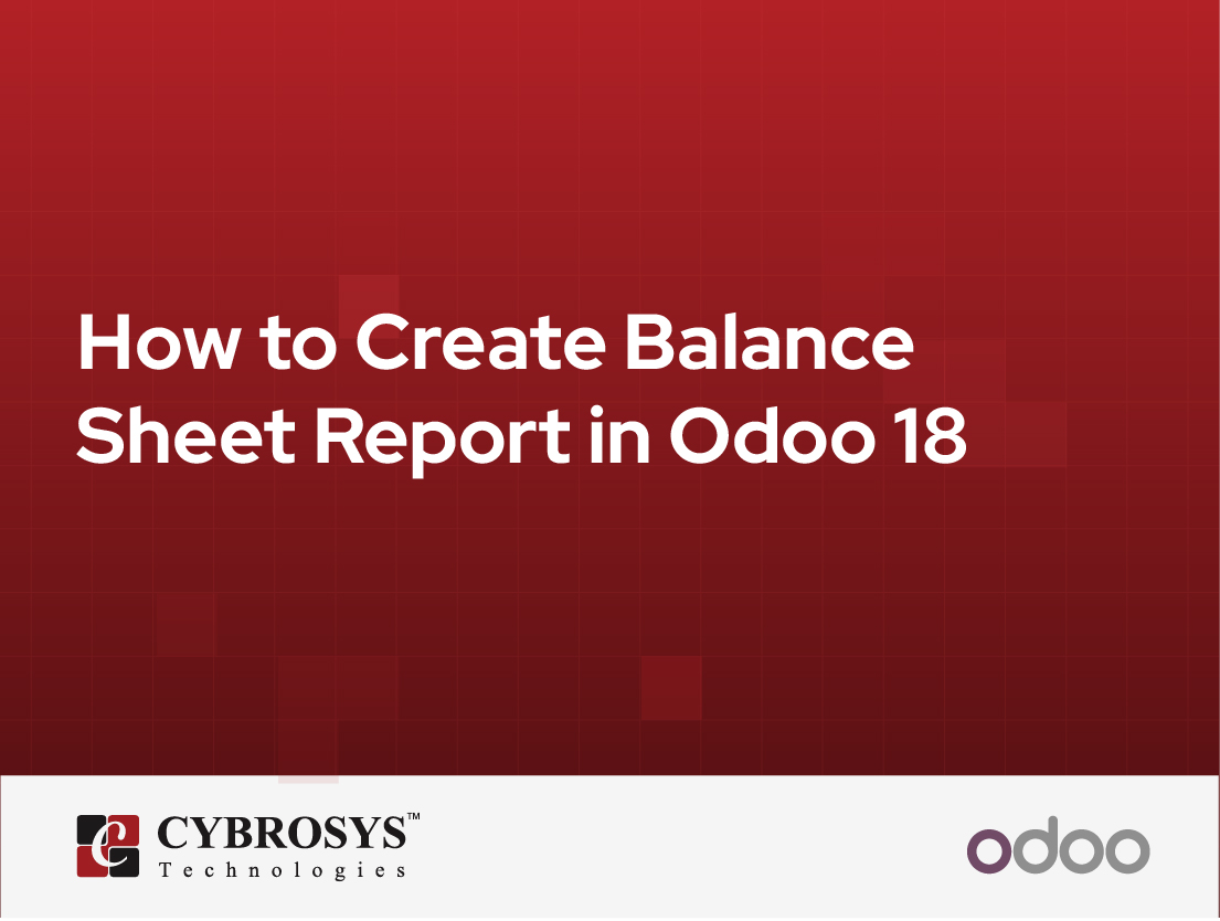  How to Create Balance Sheet Report in Odoo 18