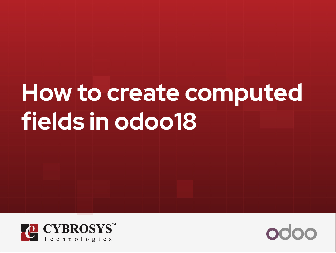  How to Create Computed Fields in Odoo 18