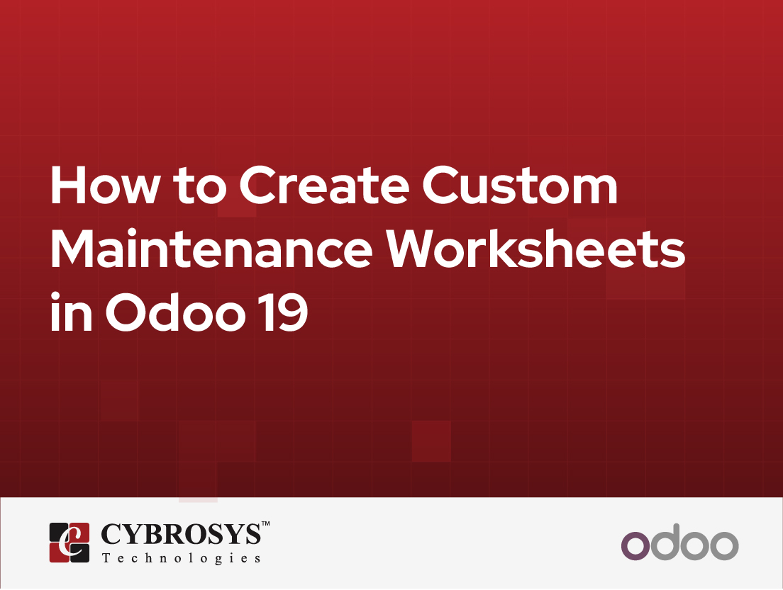  How to Create Custom Maintenance Worksheets in Odoo 19