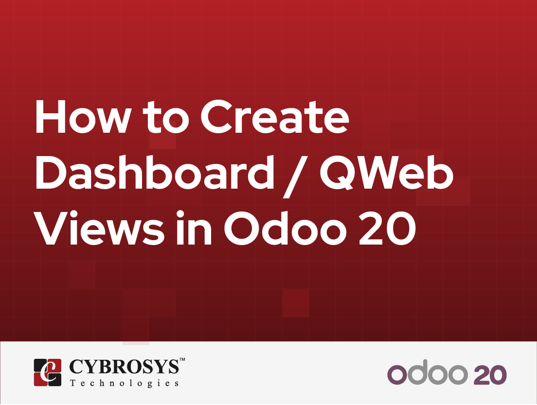  How to Create Dashboard / QWeb Views in Odoo 20
