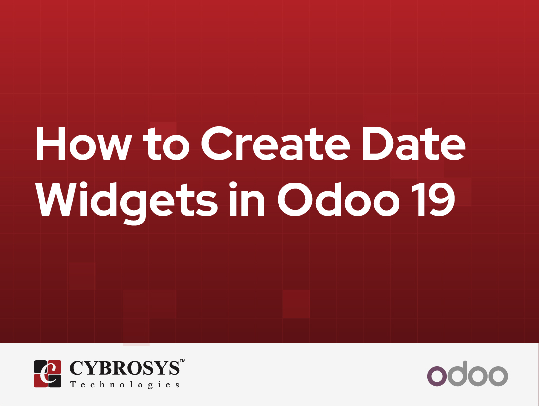  How to Create Date Widgets in Odoo 19