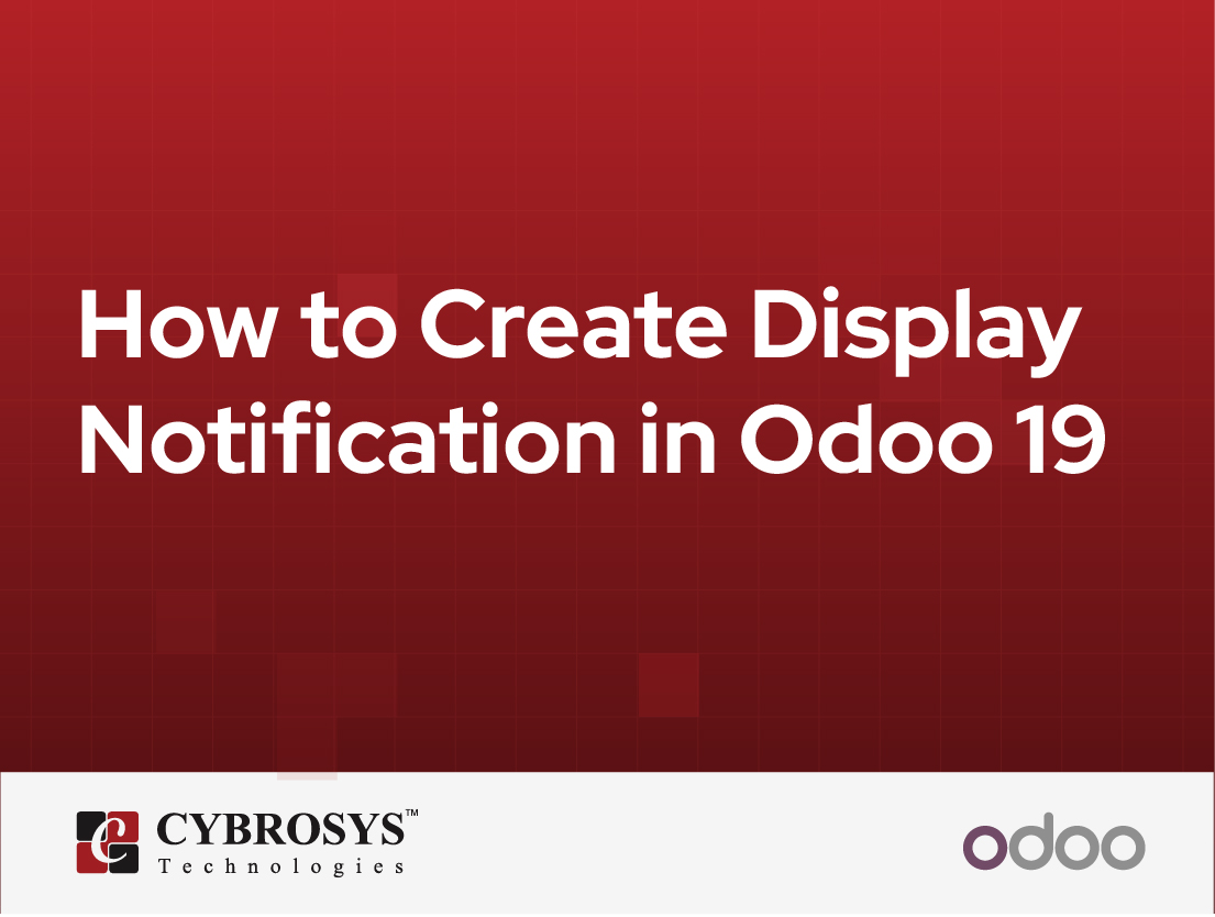  How to Create Display Notification in Odoo 19