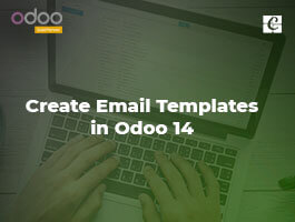  How to Create Email Templates in Odoo 14