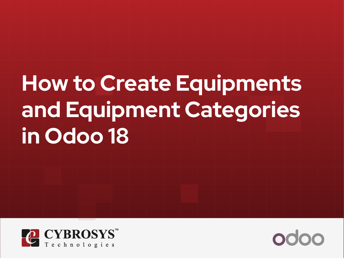  How to Create Equipments and Equipment Categories in Odoo 18
