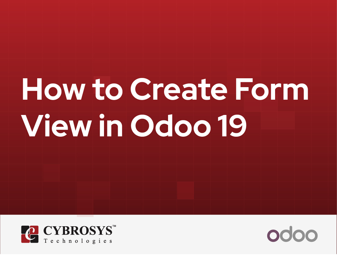  How to Create Form View in Odoo 19