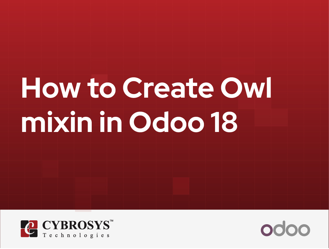  How to Create Owl mixin in Odoo 18