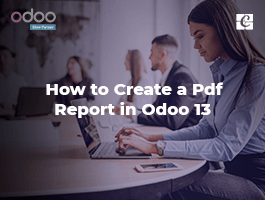  How to Create a Pdf Report in Odoo 13