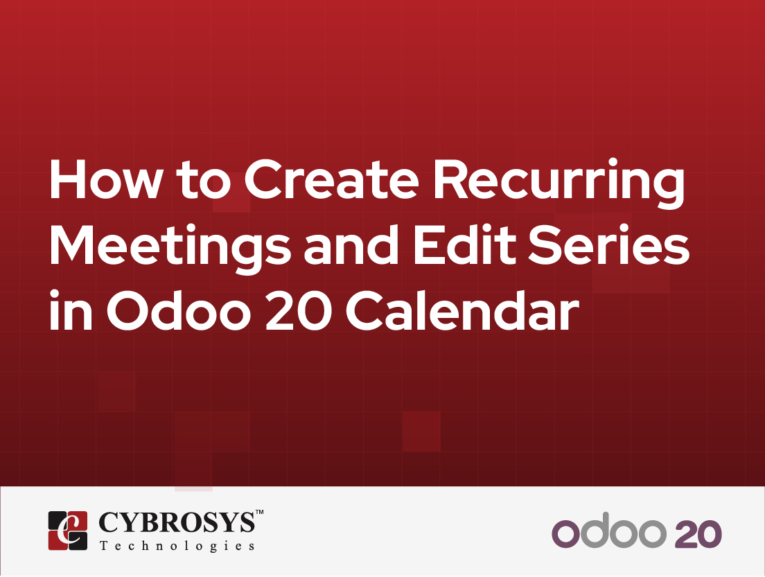  How to Create Recurring Meetings and Edit Series in Odoo 20 Calendar