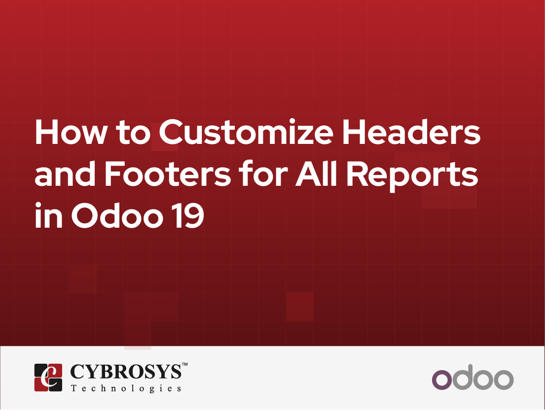  How to Customize Headers and Footers for All Reports in Odoo 19